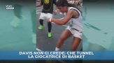 Davis, che tunnel ti hanno fatto?