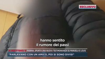 Pierina, spunta una nuova testimonianza s Manuela e Louis