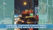 Liverpool campione...e si festeggia anche in Thailandia