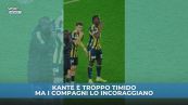 Kanté è troppo dolce