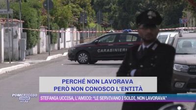 Stefania uccisa, l'amico: "Le servivano i soldi, non lavorava"