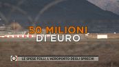 Le spese folli, l'aeroporto degli sprechi