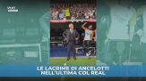 Le lacrime di Ancelotti nell'ultima col Real
