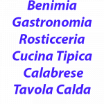 Benimia Gastronomia Rosticceria Cucina Tipica Calabrese Tavola Calda