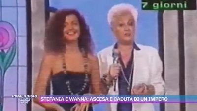 Stefania e Wanna: ascesa e caduta di un impero