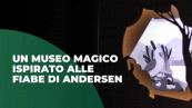 Un museo magico ispirato alle fiabe di Andersen