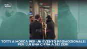 Totti a Mosca, compenso da 6 zeri