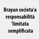 Brayan Societa'A Responsabilità 'Limitata  Semplificata Brayan Societa'A Responsabilità 'Limitata  Semplificata